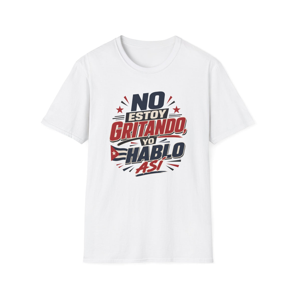 No Estoy Gritando T-Shirt