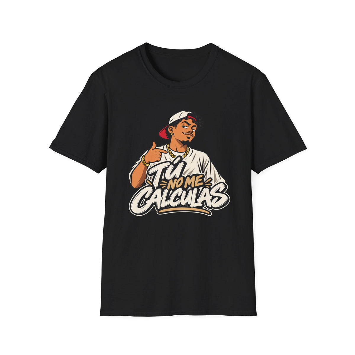 Tu no me calculas T-Shirt