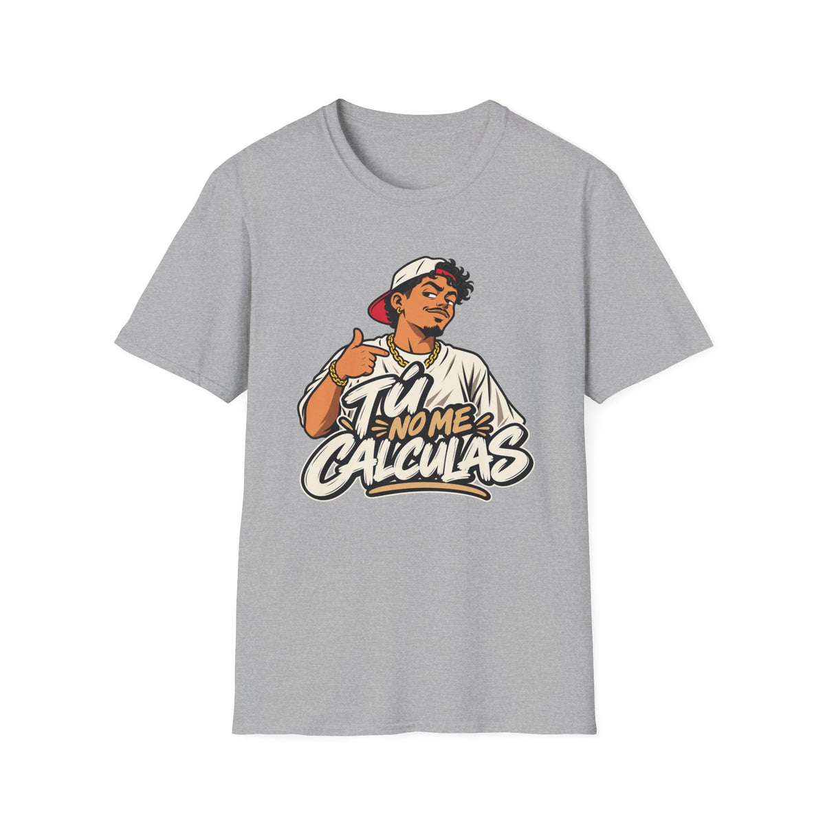 Tu no me calculas T-Shirt