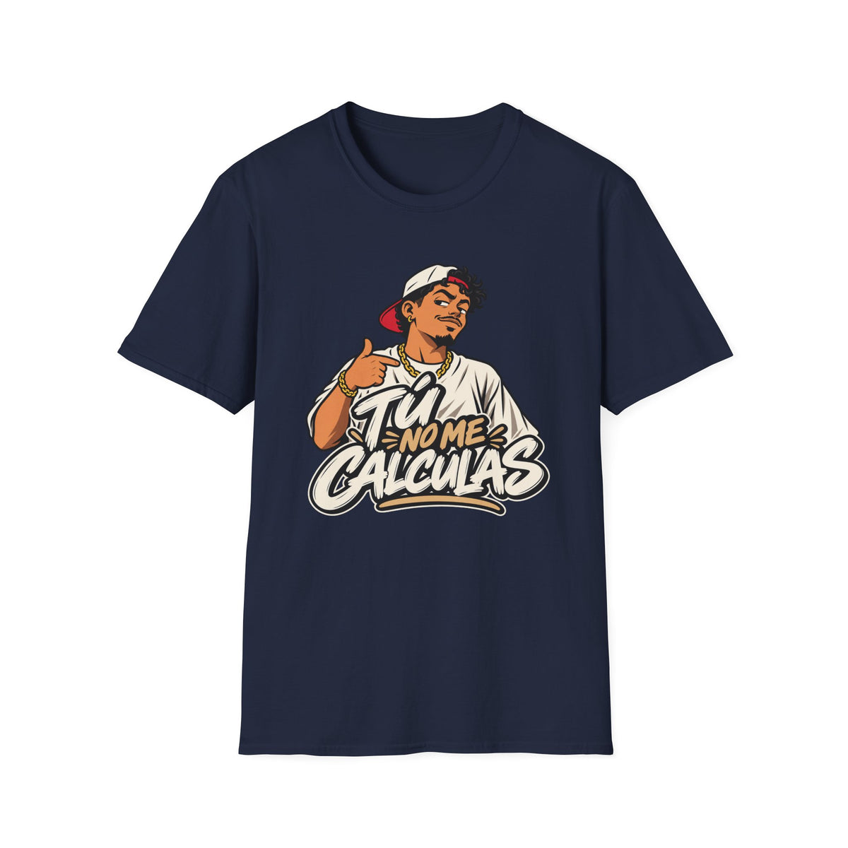 Tu no me calculas T-Shirt