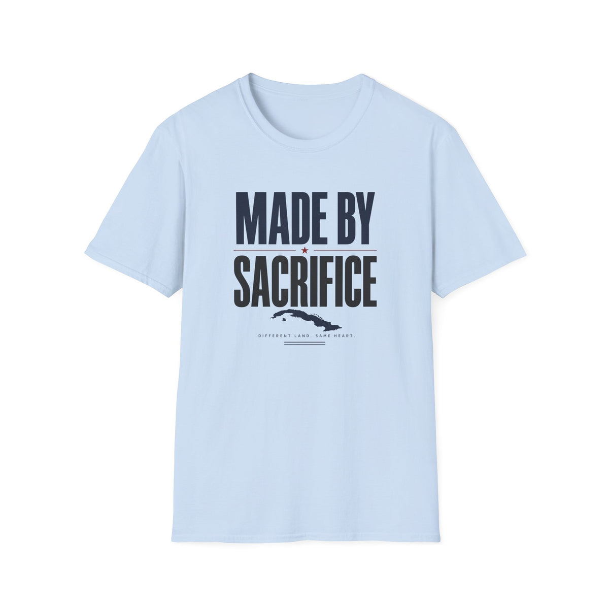 Made by Sacrifice T-Shirt