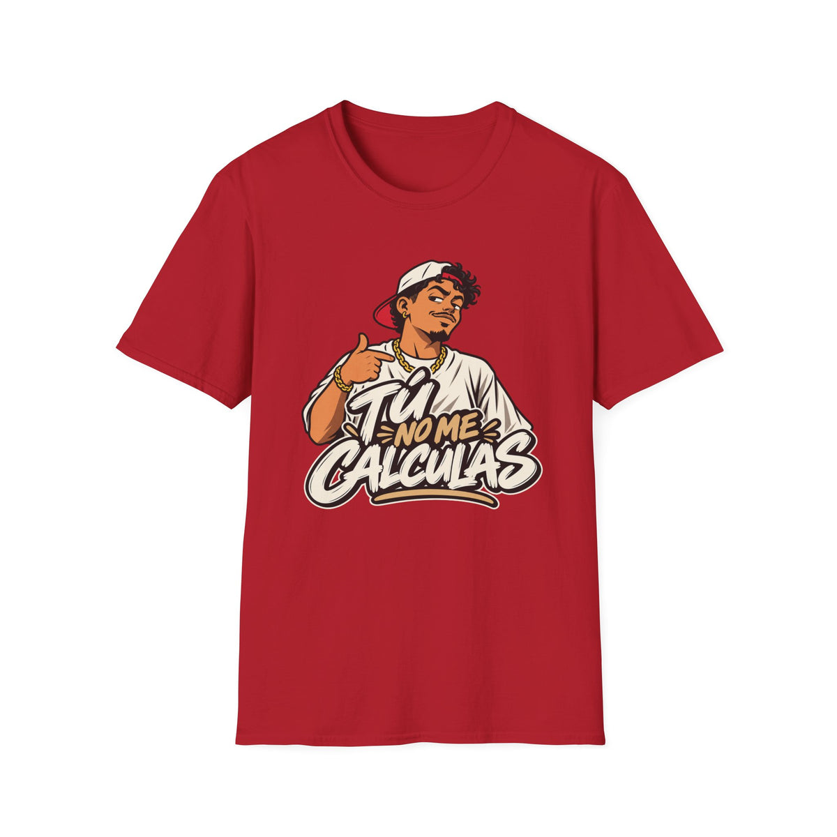 Tu no me calculas T-Shirt