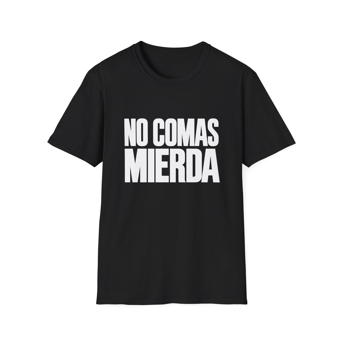 No comas mierda T-Shirt