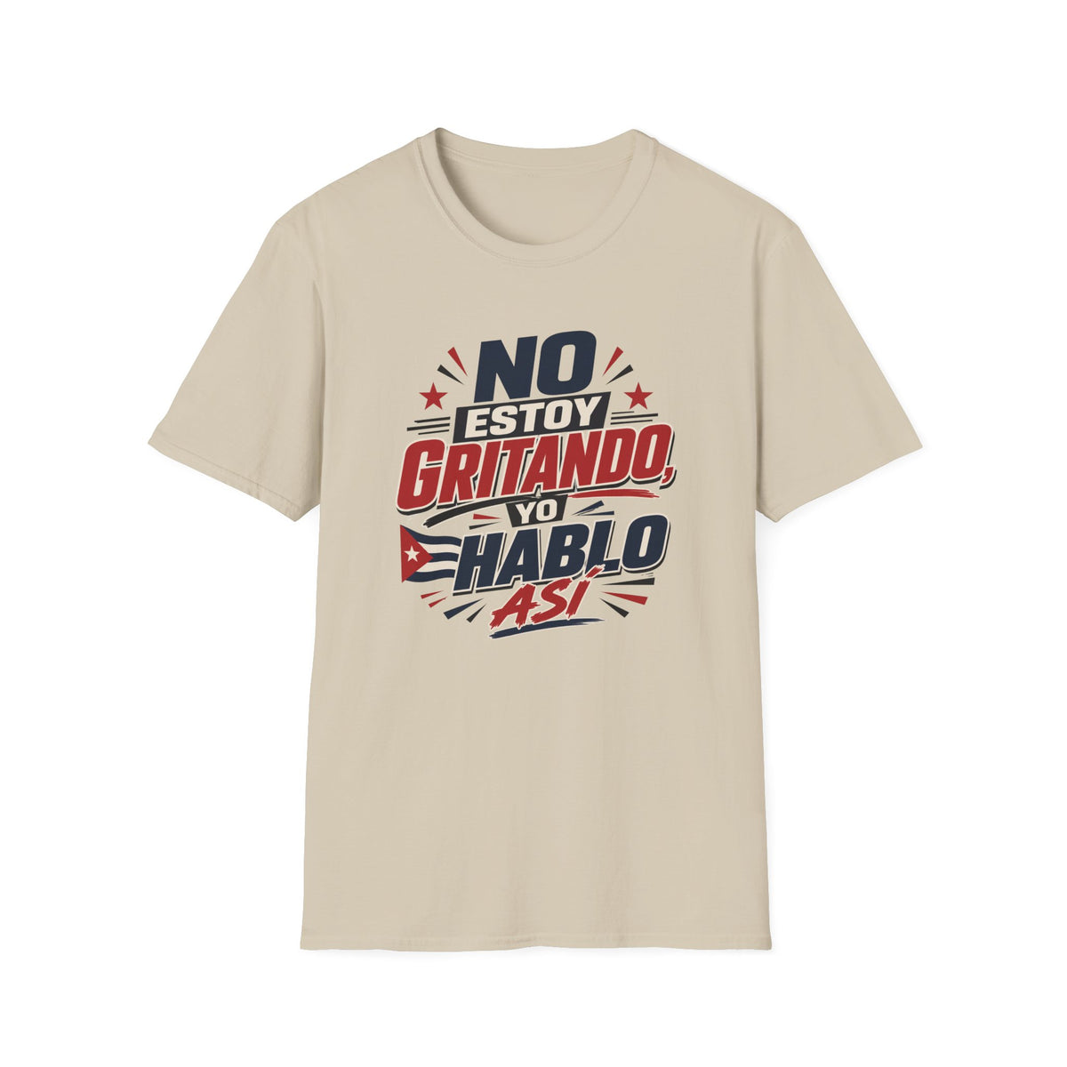No Estoy Gritando T-Shirt