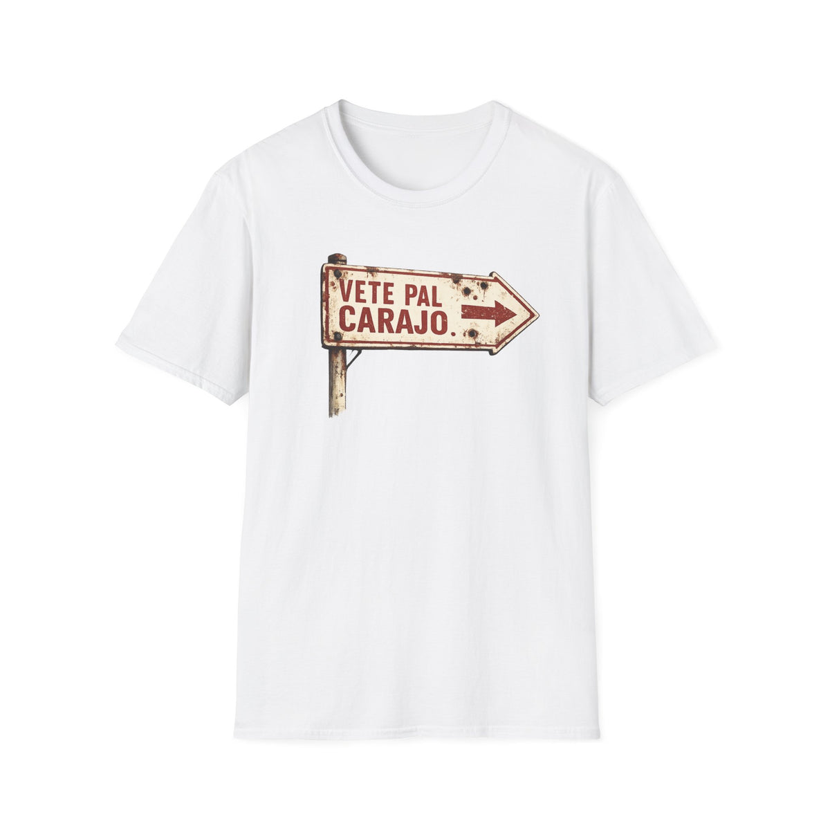 Vete pal Carajo T-Shirt