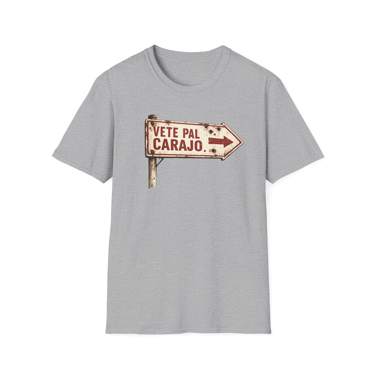 Vete pal Carajo T-Shirt