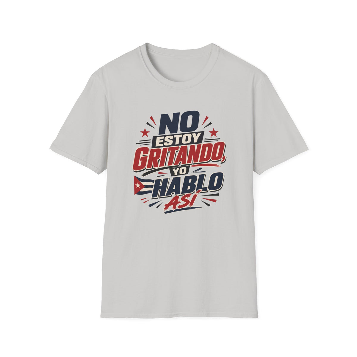 No Estoy Gritando T-Shirt