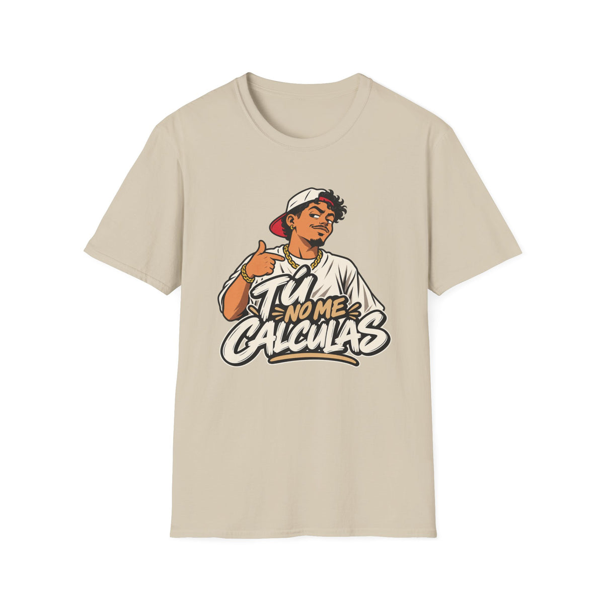 Tu no me calculas T-Shirt