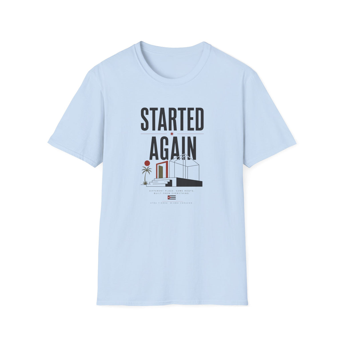 Started Again T-Shirt
