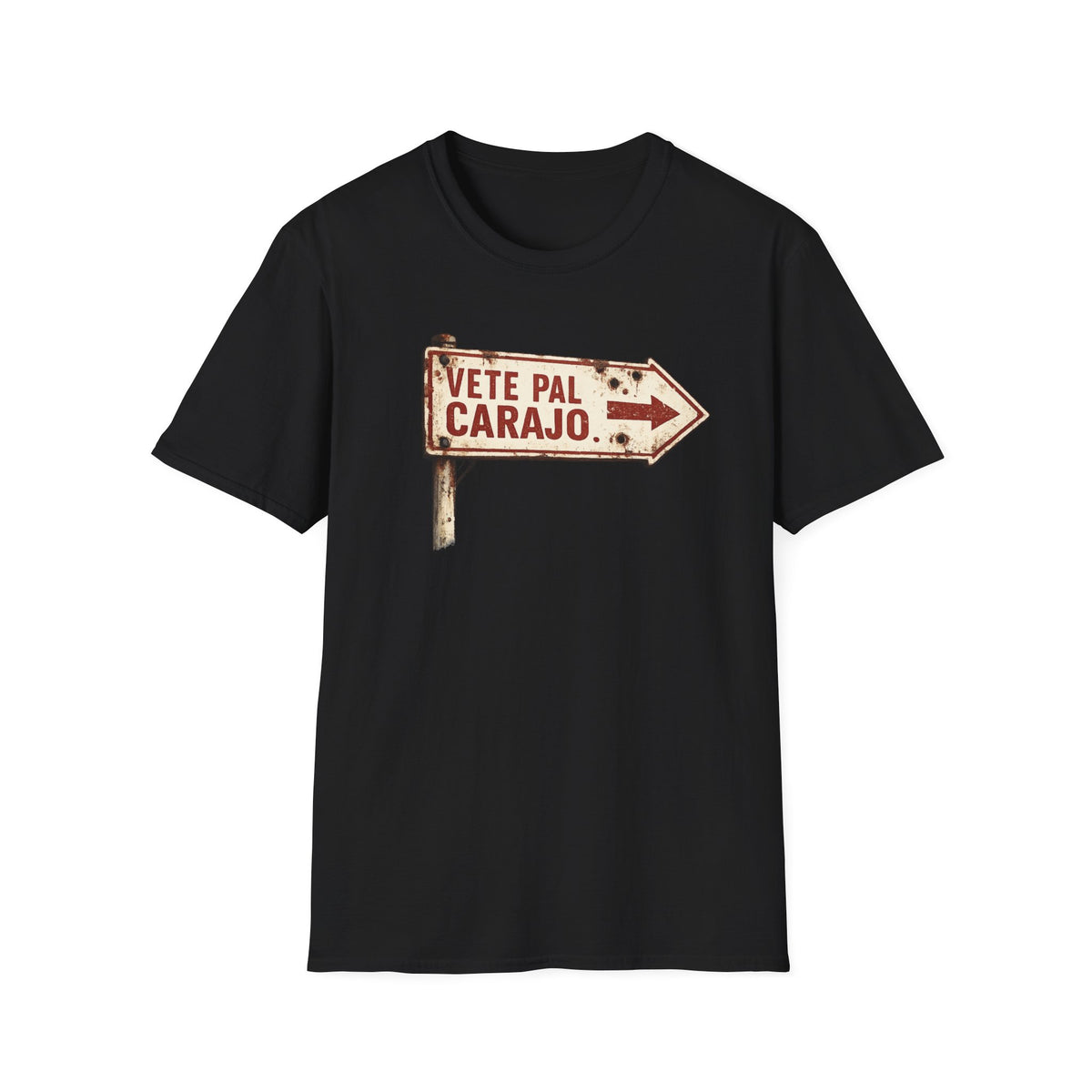 Vete pal Carajo T-Shirt