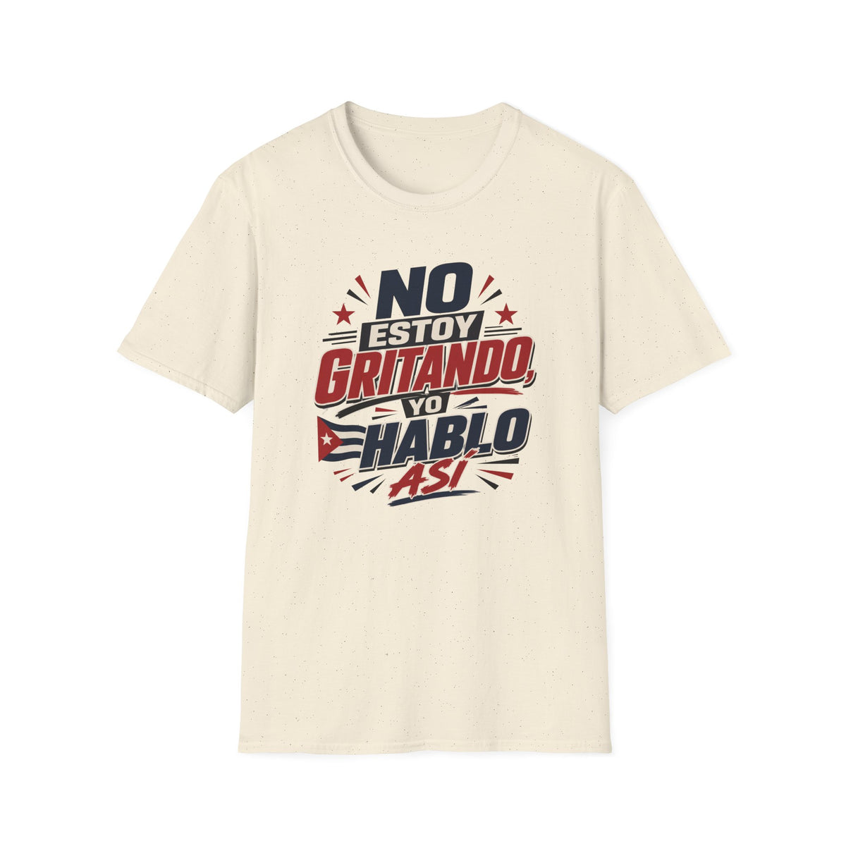 No Estoy Gritando T-Shirt