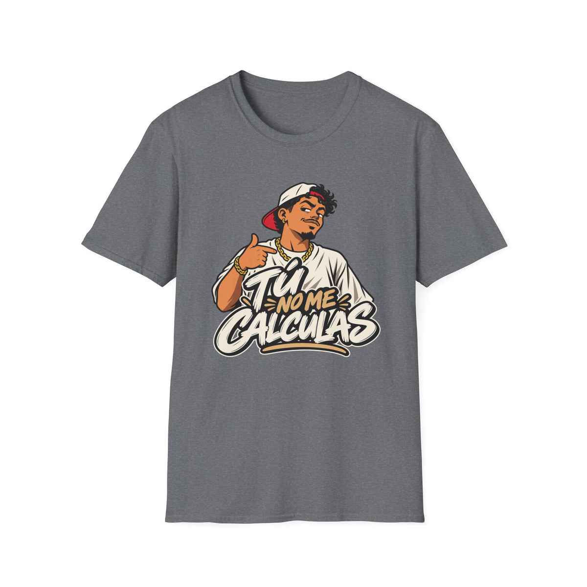 Tu no me calculas T-Shirt